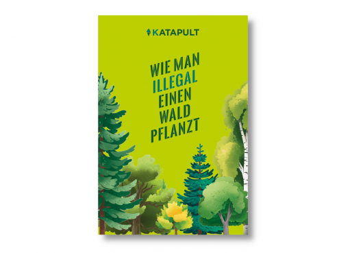 Wie man illegal einen Wald pflanzt (How to plant a forest illegally)